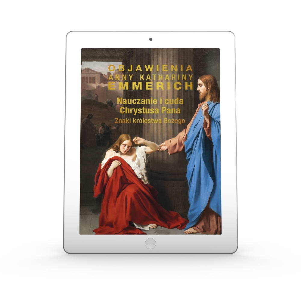 Nauczanie i cuda Chrystusa Pana - cz. 3 ebook