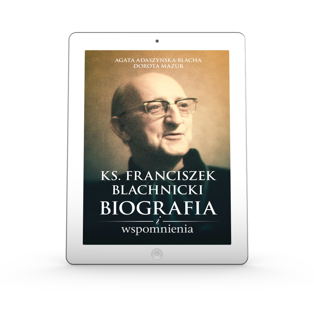 EBOOK Ks. Franciszek Blachnicki. Biografia i wspomnienia