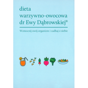 Dieta warzywno-owocowa dr Ewy Dąbrowskiej – komplet 3 książek
