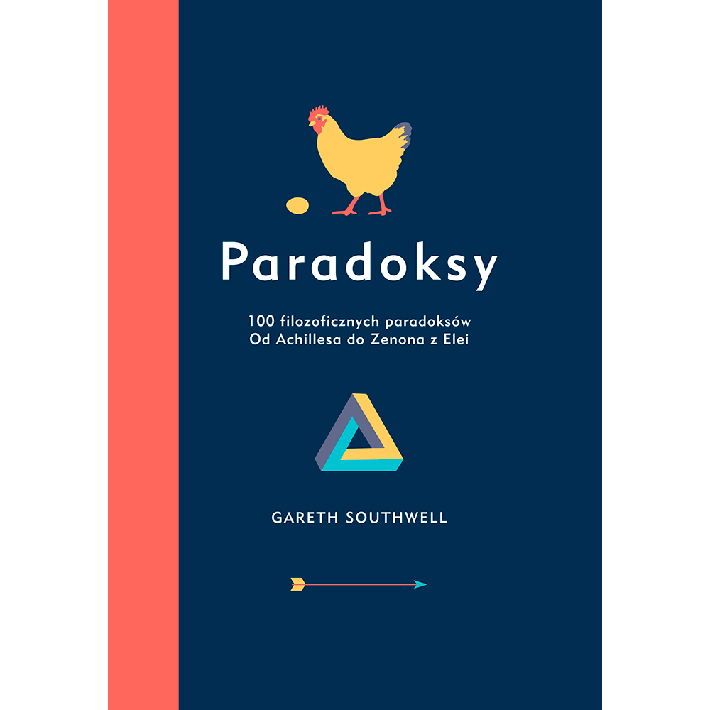 Paradoksy. 100 filozoficznych paradoksów