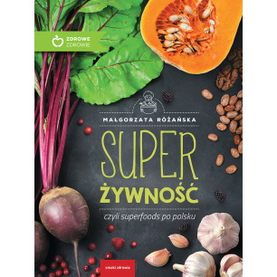 Super Żywność, czyli sperfoods po polsku