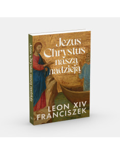 Jezus Chrystus naszą nadzieją 2
