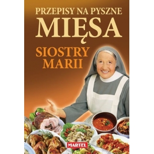 Siostra Maria - Przepisy Na Pyszne Mięsa