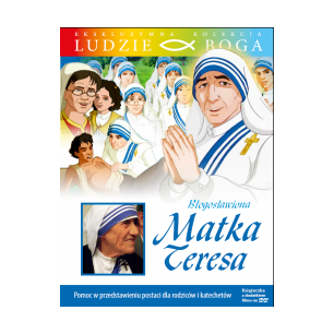 Bł. Matka Teresa - kolekcja Ludzie Boga - kolekcja dla całej rodziny