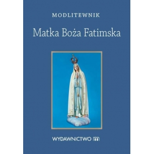 Matka Boża Fatimska - Modlitewnik