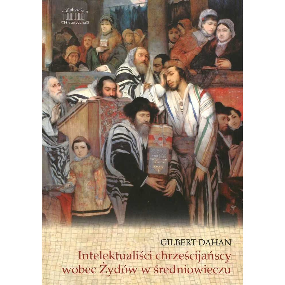 Intelektualiści chrześcijańscy wobec Żydów w średniowieczu
