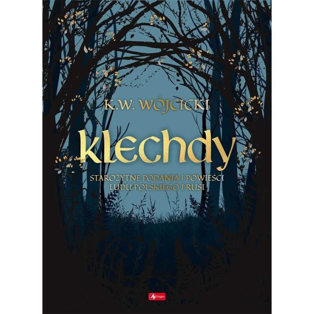 Klechdy, starożytne podania i powieści ludu polskiego i Rusi