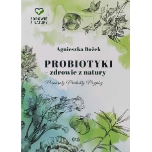 Probiotyki - zdrowie z natury